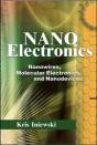 Nanoelectronics: Nanowires, Molecular Electronics, And Nanodevices - Preview