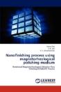 Nanofinishing Process Using Magnetorheol - Preview