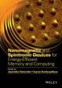 Nanomagnetic And Spintronic Devices For Energy-Efficient Memory And Computing - Preview