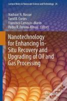 Nanoparticles: An Emerging Technology For Oil Production And Processing Applications