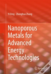 Nanoporous Metals For Advanced Energy Technologies