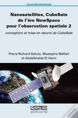 Capa do artigo Nanosatellites, Cubesats De L'Ère Newspace Pour L'Observation Spatiale Tome 2 : Conception Et Mise En Oeuvre De Cubesats