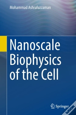 Capa do artigo Nanoscale Biophysics Of The Cell