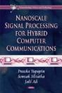 Nanoscale Signal Processing For Hybrid Computer Communications - Preview