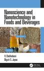 Nanoscience And Nanotechnology In Foods And Beverages - Preview