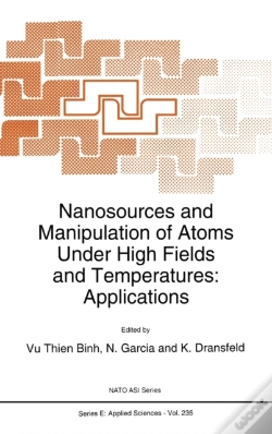 Capa do artigo Nanosources And Manipulation Of Atoms Under High Fields And Temperatures