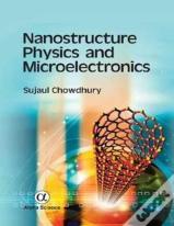 Nanostructure Physics And Microelectronics