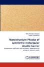 Nanostructure Physics Of Symmetric Rectangular Double Barrier - Preview