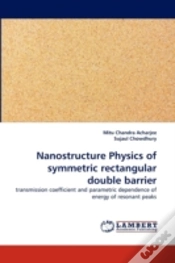 Capa do artigo Nanostructure Physics Of Symmetric Rectangular Double Barrier