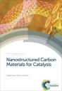 Nanostructured Carbon Materials For Catalysis - Preview