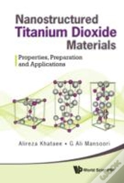 Capa do artigo Nanostructured Titanium Dioxide Materials: Properties, Preparation And Applications