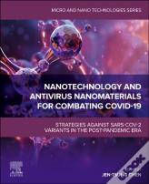 Nanotechnology And Antivirus Nanomaterials For Combating Covid-19