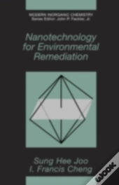 Nanotechnology For Environmental Remediation