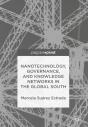 Nanotechnology, Governance, And Knowledge Networks In The Global South - Preview