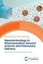 Nanotechnology In Pharmaceutical Aerosol Science And Pulmonary Delivery - Preview