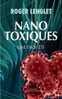 Nanotoxiques ; Une Enquête - Preview
