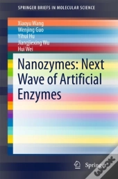 Nanozymes: Next Wave Of Artificial Enzymes