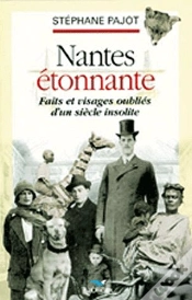 Capa do artigo Nantes Étonnante, Faits Et Visages Oubliés D