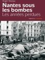 Nantes Sous Les Bombes ; Les Années Perdues - Preview