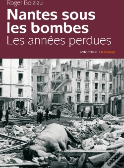 Capa do artigo Nantes Sous Les Bombes ; Les Années Perdues