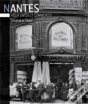 Capa do artigo Nantes ; Vieux Cafés Et Commerces