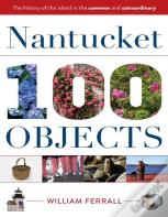 Nantucket In 100 Objects