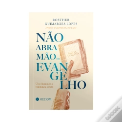 Capa do artigo Não Abra Mão Do Evangelho