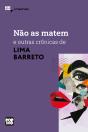 Não As Matem E Outras Crônicas De Lima Barreto - Preview