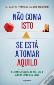 Capa do artigo Não Coma Isto se Está a Tomar Aquilo