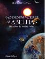 Não Deixem morrer as Abelhas - Preview