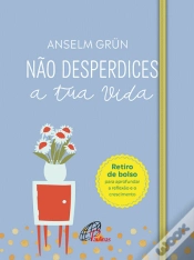 Capa do artigo Não Desperdices a Tua Vida