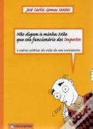 Não digam à Minha Mãe que sou Funcionário dos Impostos