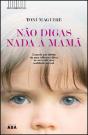 Não Digas Nada à Mamã - Preview