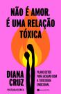 Não é Amor, é uma Relação Tóxica - Preview