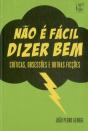 Não é Fácil Dizer Bem - Preview