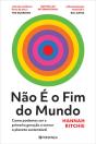 Não É O Fim Do Mundo - Como Podemos Ser A Primeira Geração A Tornar O Planeta Sustentável - Preview