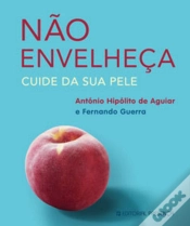 Capa do artigo Não Envelheça - Cuide da sua Pele