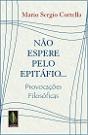 Não Espere pelo Epitáfio... - Preview
