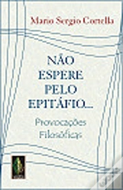 Capa do artigo Não Espere pelo Epitáfio...
