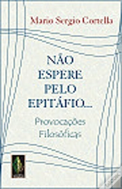 Capa do artigo Não Espere pelo Epitáfio...