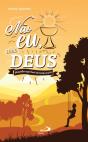 Não Eu, Mas Deus - Preview