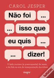 Capa do artigo Não Foi Isso Que Eu Quis Dizer!