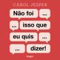 Não Foi Isso Que Eu Quis Dizer! - Preview