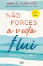 Não Forces, a Vida Flui - Preview