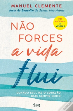 Capa do artigo Não Forces, a Vida Flui