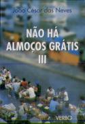 Não há Almoços Grátis III