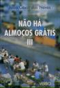 Não há Almoços Grátis III - Preview