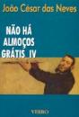 Não Há Almoços Grátis IV - Preview