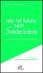 Não Há Futuro sem Solidariedade - Preview