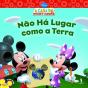 Não Há Lugar Como a Terra - A Casa do Mickey Mouse - Preview